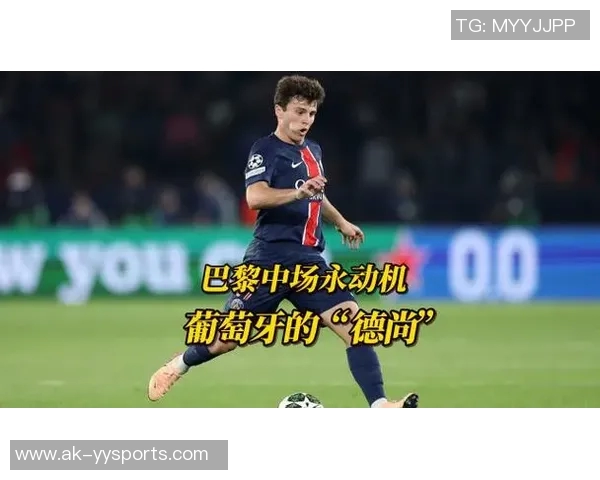 若昂内维斯:从新星崛起到球队核心的华丽转身与未来展望 若昂内维斯:从新星崛起到球队核心的华丽转身与未来展望